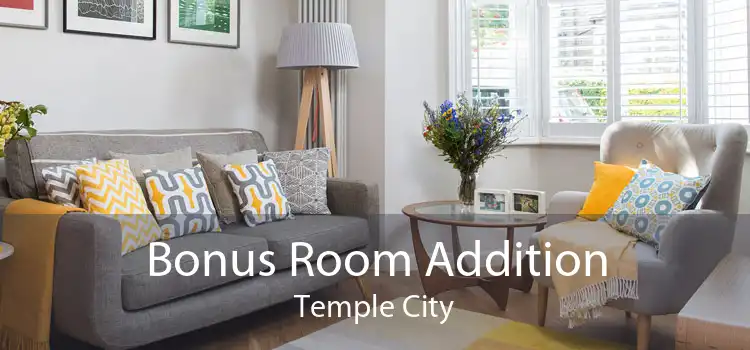 Bonus Room Addition Temple City