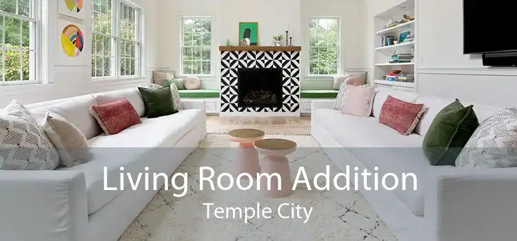 Living Room Addition Temple City